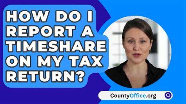 How do I report a timeshare on my tax return