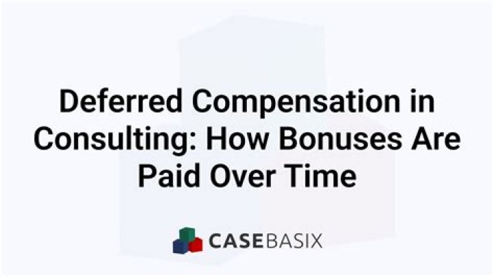 Is a bonus deferred compensation