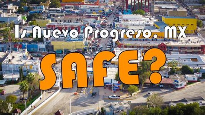 Is it safe to go to Progreso Mexico