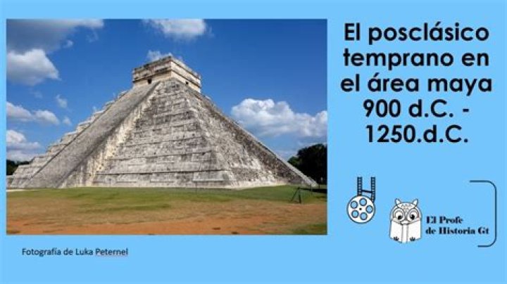 ¿Qué es el periodo Posclásico de los mayas