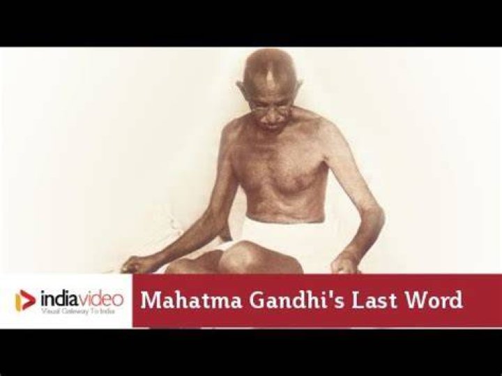 What were Gandhis last words